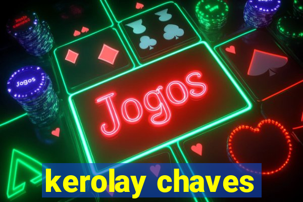 kerolay chaves